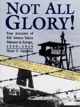 Not All Glory by Victor F Gammon Book