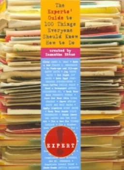 The Experts Guide to 100 Things Everyone Should Know How to Do by Samantha Ettus Hardback