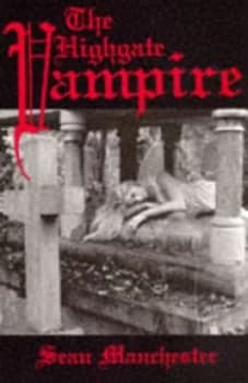 The Highgate Vampire by Sean Manchester Book