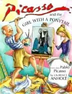 picasso and the girl with a ponytail a story about pablo picasso