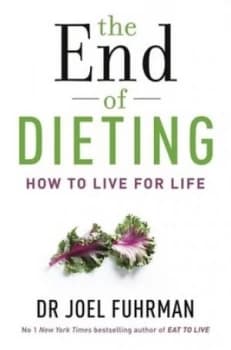 The End of Dieting by Joel Fuhrman Paperback