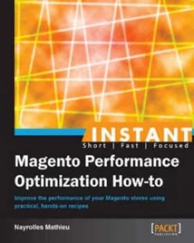 Instant Magento Performance Optimization How-To by Nayrolles Mathieu Paperback