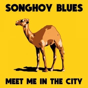 Songhoy Blues - Meet Me In The City Vinyl