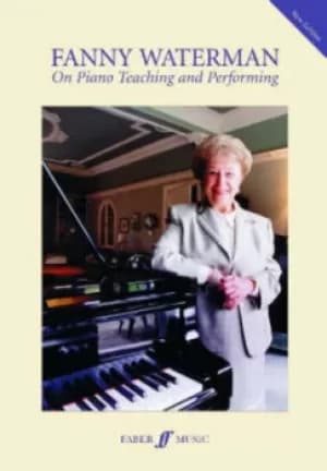 On Piano Teaching and Performing by Fanny Waterman