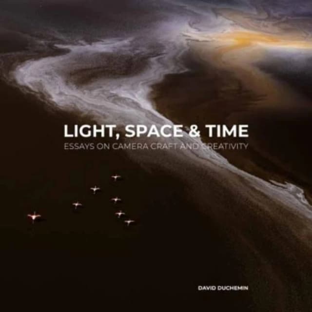 Light, Space, and Time : Essays on Camera Craft and Creativity Paperback / softback