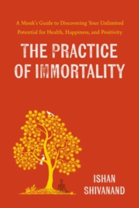 The Practice of Immortality. Paperback. By Ishan Shivanand Books