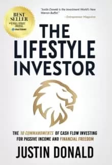 The Lifestyle Investor : The 10 Commandments of Cash Flow Investing for Passive Income and Financial Freedom