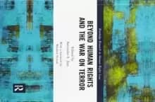 Beyond Human Rights and the War on Terror
