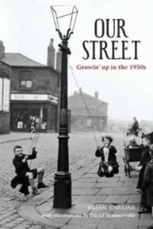 Our Street : Growin' up in the 1950s Paperback / softback