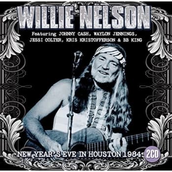Willie Nelson - New Year's Eve in Houston 1984 CD