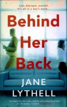 Behind Her Back by Jane Lythell Hardback