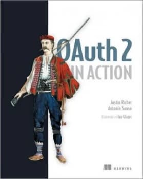 OAuth 2 in action by Justin Richer