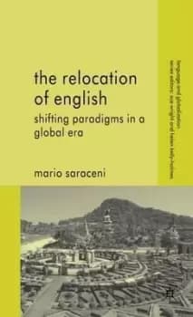 The Relocation of English by M. Saraceni