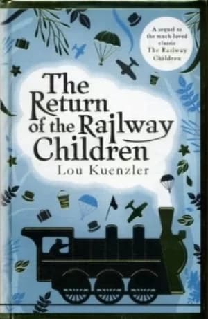 The return of the railway children by Lou Kuenzler