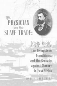 The Physician and the Slave Trade by Daniel Liebowitz Book