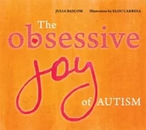 obsessive joy of autism