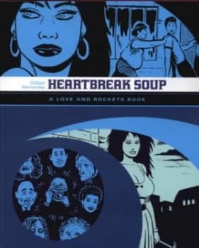 Heartbreak Soup by Gilbert Hernandez Paperback
