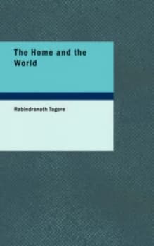 Home and the World by Noted Writer and Nobel Laureate Rabindranath Tagore Paperback