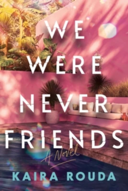 We Were Never Friends : A Novel Paperback / softback