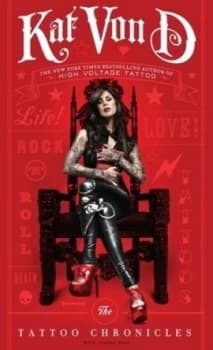 The Tattoo Chronicles by Kat Von D Hardback