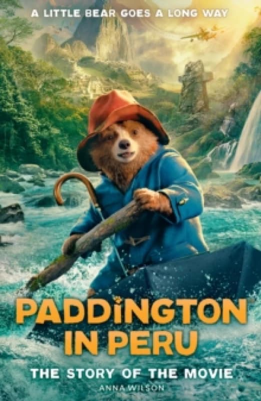 Paddington in Peru: The Story of the Movie Paperback / softback