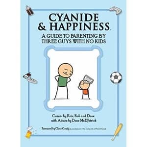 Cyanide & Happiness: A Guide to Parenting by Three Guys with No Kids Paperback / softback 2018