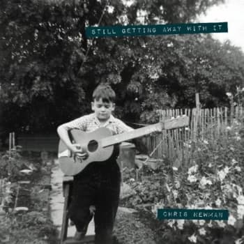 Chris Newman - Still Getting Away With I CD