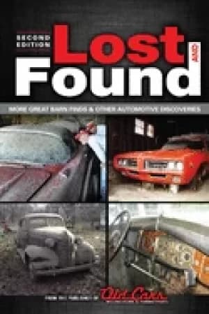 lost and found more great barn finds and other automotive discoveries