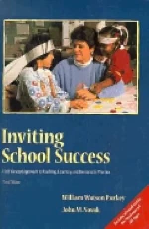 inviting school success a self concept approach to teaching learning and de