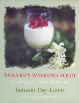 Tamasins Weekend Food by Tamasin Day-Lewis Hardback