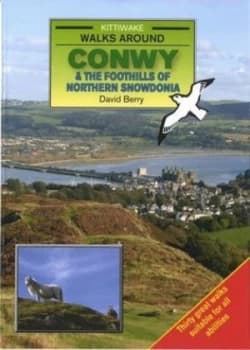 Walks around Conwy and the Foothills of Northern Snowdonia by David Berry Book