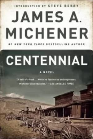 Centennial by James A Michener