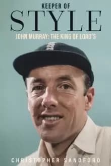 Keeper of Style : John Murray, the King of Lord's