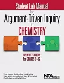 Student Lab Manual for Argument-Driven Inquiry in Chemistry : Lab Investigations for Grades 9-12
