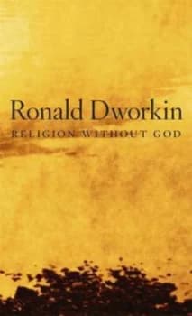 Religion Without God by Ronald Dworkin Hardback