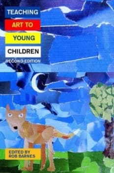 Teaching Art to Young Children 4-9 by Rob Barnes Hardback