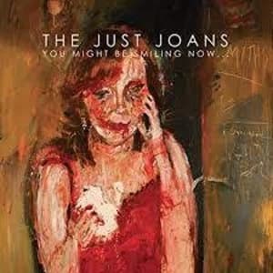 The Just Joans - You Might Be Smiling Now Vinyl