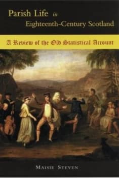 Parish Life in Eighteenth-Century Scotland by Maisie Steven Paperback