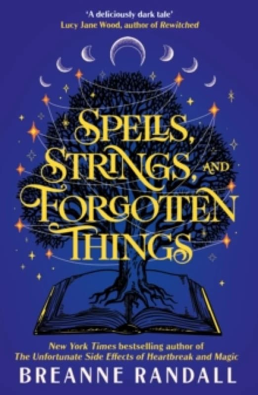 Spells, Strings and Forgotten Things. Paperback. By Breanne Randall Books