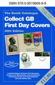The Booth Catalogue Collect Gb First Day Covers by Jeffrey H Booth and Garth Denman Paperback