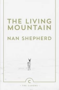 The Living Mountain by Nan Shepherd Paperback
