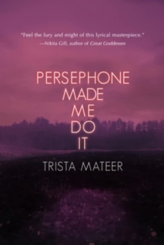 Persephone Made Me Do It Paperback / softback