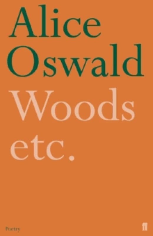 Woods Etc. Paperback. By Alice Oswald Books