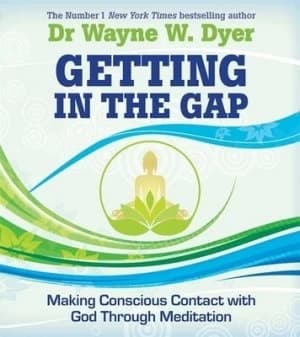 Getting in the Gap by Wayne W. Dyer Paperback
