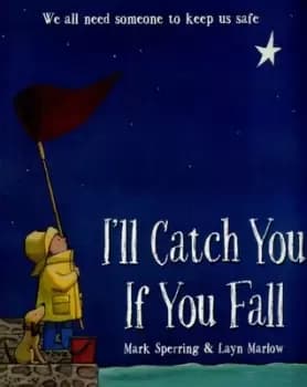 Ill catch you if you fall by Mark Sperring