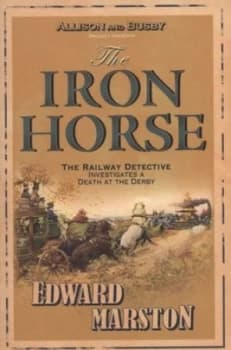 The Iron Horse by Edward Marston Paperback