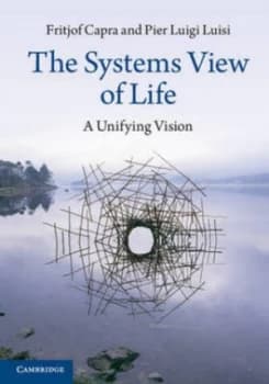 The Systems View of Life by Fritjof Capra Hardback