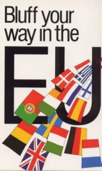 The Bluffers Guide to the E.U by Michael Toner and Michael Toner and Christopher White and Lee Rotherham Paperback