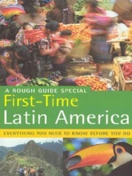 First-Time Latin America by Rough Guides Book