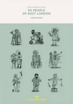 50 People of East London by Adam Dant Hardback
